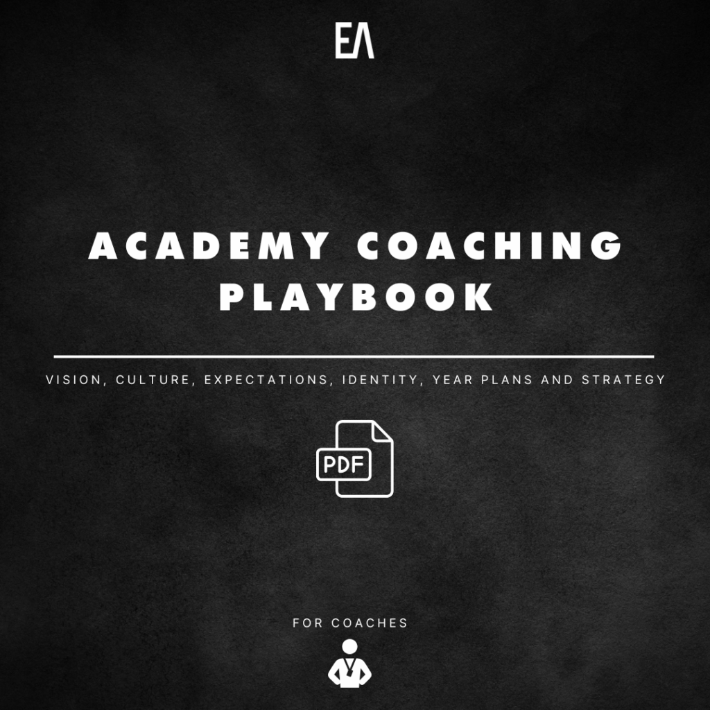 Academy Coaching Playbook: Vision, culture, expectations, Identity, year plans and Strategy